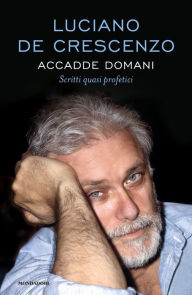 Title: Accadde domani, Author: Luciano De Crescenzo