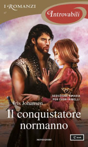 Title: Il conquistatore normanno (I Romanzi Introvabili), Author: Iris Johansen