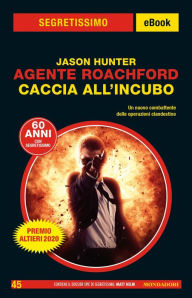 Title: Agente Roachford. Caccia all'Incubo (Segretissimo), Author: Jason Hunter