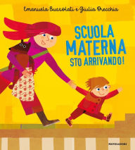 Title: Scuola materna sto arrivando!, Author: Emanuela Bussolati