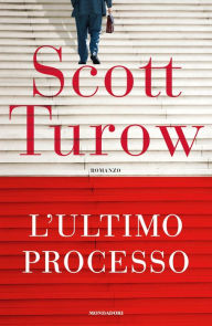 Title: L'ultimo processo, Author: Scott Turow