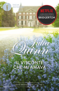 Title: Bridgerton - 2. Il visconte che mi amava, Author: Julia Quinn