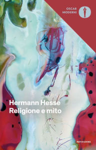 Title: Religione e mito, Author: Hermann Hesse