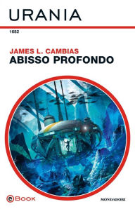 Title: Abisso profondo (Urania), Author: James L. Cambias