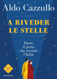 Title: A riveder le stelle, Author: Aldo Cazzullo