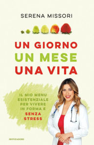 Title: Un giorno, un mese, una vita, Author: Serena Missori