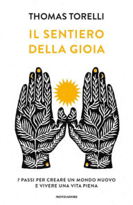 Title: Il sentiero della gioia, Author: Thomas Torelli