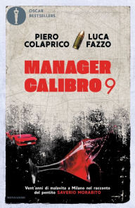 Title: Manager Calibro 9, Author: Luca Fazzo