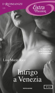 Title: Intrigo a Venezia (I Romanzi Extra Passion), Author: Lisa Marie Rice