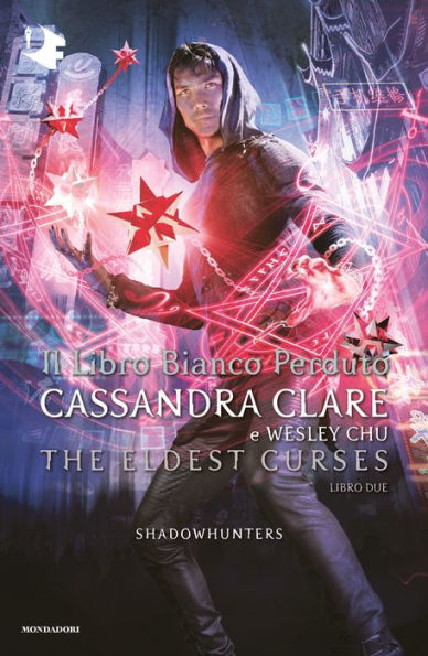 Shadowhunters: The Eldest Curses - 2. Il libro bianco perduto