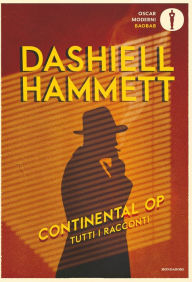 Title: Continental Op. Tutti i racconti, Author: Dashiell Hammett