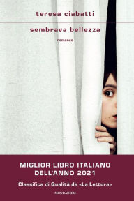 Title: Sembrava bellezza, Author: Teresa Ciabatti