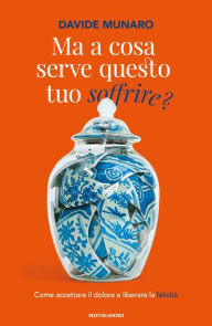 Title: Ma a cosa serve questo tuo soffrire?, Author: Davide Munaro