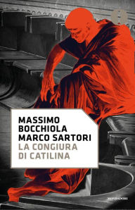 Title: La congiura di Catilina, Author: Massimo Bocchiola