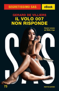 Title: Il volo 007 non risponde (Segretissimo SAS), Author: Gérard de Villiers
