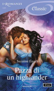 Title: Pazza di un highlander (I Romanzi Classic), Author: Suzanne Enoch