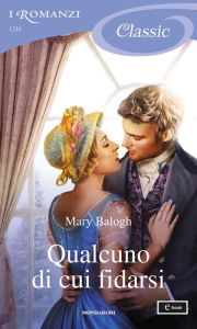 Title: Qualcuno di cui fidarsi (I Romanzi Classic), Author: Mary Balogh