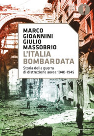 Title: L'Italia bombardata, Author: Marco Gioannini