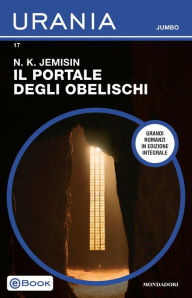 Title: Il Portale degli Obelischi. La terra spezzata - Libro 2 (The Obelisk Gate), Author: N. K. Jemisin