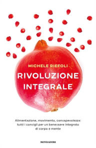 Title: Rivoluzione integrale, Author: Michele Riefoli