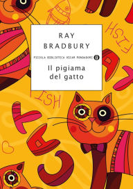 Title: Il pigiama del gatto, Author: Ray Bradbury