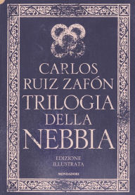 Title: Trilogia della nebbia, Author: Carlos Ruiz Zafón