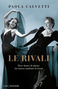 Title: Le rivali, Author: Paola Calvetti