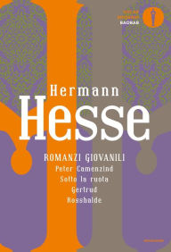 Title: Romanzi giovanili, Author: Hermann Hesse