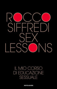 Title: Sex Lessons, Author: Rocco Siffredi