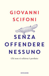 Title: Senza offendere nessuno, Author: Giovanni Scifoni