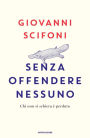 Senza offendere nessuno