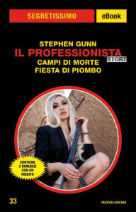 Title: Il Professionista Story. Campi di morte - Fiesta di piombo (Segretissimo), Author: Stephen Gunn