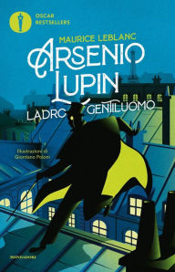 Title: Arsenio Lupin. Ladro gentiluomo, Author: Maurice Leblanc