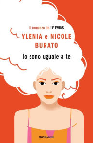 Title: Io sono uguale a te, Author: Ylenia Burato