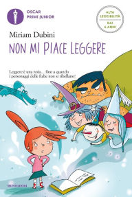 Title: Non mi piace leggere (Ediz. Alta Leggibilità), Author: Miriam Dubini