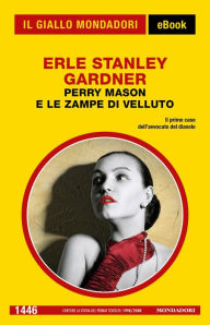 Title: Perry Mason e le zampe di velluto (Il Giallo Mondadori), Author: Erle Stanley Gardner