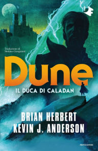 Title: Dune: Il duca di Caladan / Dune: The Duke of Caladan, Author: Brian Herbert