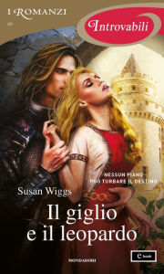 Title: Il giglio e il leopardo (I Romanzi Introvabili), Author: Susan Wiggs