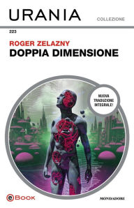 Title: Doppia dimensione (Urania), Author: Roger Zelazny
