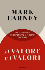 Title: Il valore e i valori, Author: Mark Carney