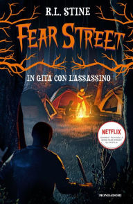 Title: Fear Street - In gita con l'assassino, Author: R. L. Stine