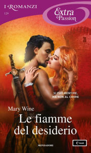 Title: Le fiamme del desiderio (I Romanzi Extra Passion), Author: Mary Wine