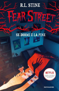 Title: Fear Street - Se dormi è la fine, Author: R. L. Stine