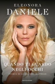 Title: Quando ti guardo negli occhi, Author: Eleonora Daniele