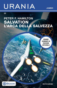 Title: Salvation: l'arca della salvezza (Urania Jumbo), Author: Peter F. Hamilton