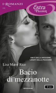 Title: Bacio di mezzanotte (I Romanzi Extra Passion), Author: Lisa Marie Rice