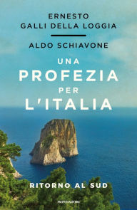 Title: Una profezia per l'Italia, Author: Ernesto Galli della Loggia