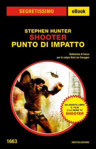 Title: Shooter. Punto di impatto (Segretissimo), Author: Stephen Hunter