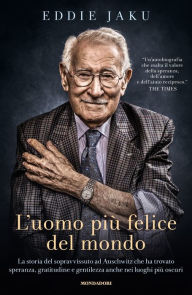 Title: L'uomo più felice del mondo, Author: Eddie Jaku