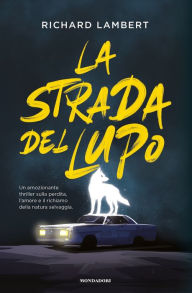 Title: La strada del lupo, Author: Richard Lambert